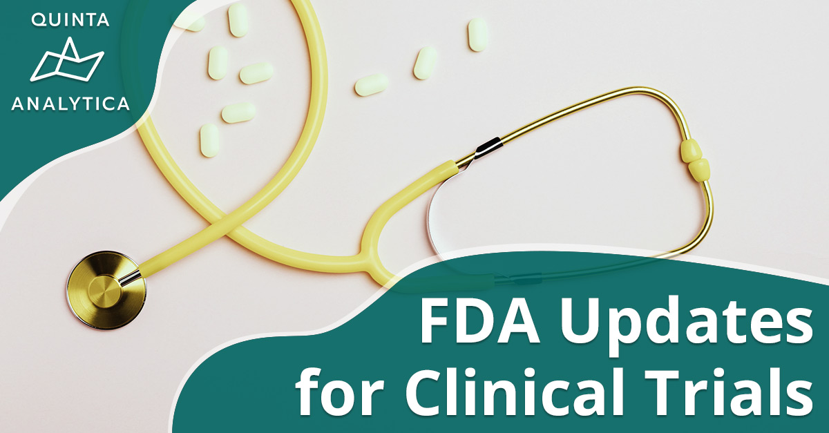 603685708e2a434aeeaa7419_5f75c135f8ef05d6d2e84b2e_QUINTA_FDA_Updates_LI_v1